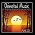 Asian Zen: Oriental Music For Meditation, Relaxation, Massage and Tai Chi