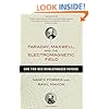 Faraday, Maxwell, and the Electromagnetic Field: How Two Men Revolutionized Physics