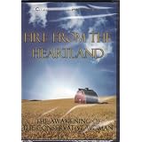 Fire From The Heartland - The Awakening of the Conservative Woman
