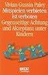 Mitspielen verbieten ist verboten. Gegenseitige Achtung und Akzeptanz unter Kindern