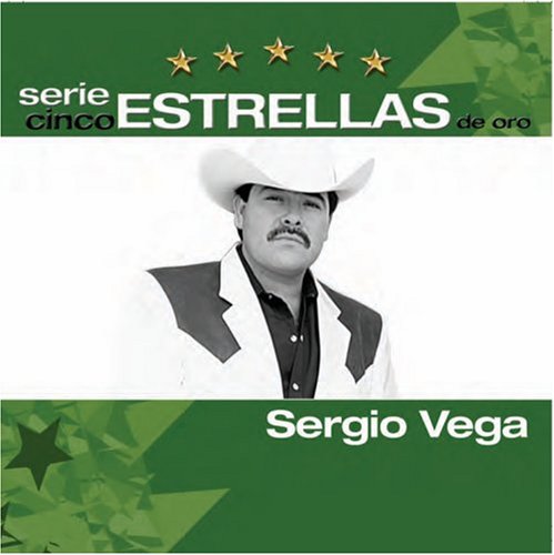 Sergio Vega - Serie Cinco Estrellas de Oro - Zortam Music