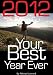 Books : 2012: Your Best Year Ever (Your Best Years Ever)