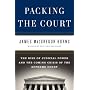 Packing the Court: The Rise of Judicial Power and the Coming Crisis of the Supreme Court