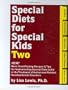 Special Diets for Special Kids, Two: New! More Great Tasting Recipes & Tips for Implementing Special Diets to Aid in the Treatment of Autism and Related Developmental Disorders