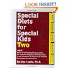 Special Diets for Special Kids, Two: New! More Great Tasting Recipes & Tips for Implementing Special Diets to Aid in the Treatment of Autism and Related Developmental Disorders