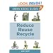 Reduce, Reuse, Recycle (Green Books Guides)