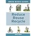 Reduce, Reuse, Recycle
