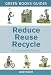 Reduce, Reuse, Recycle