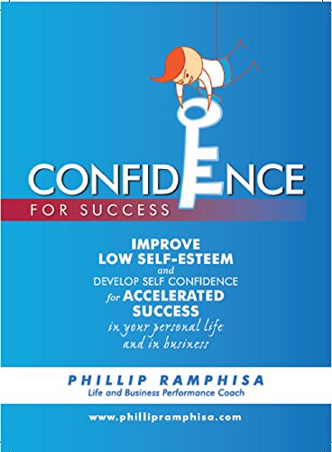 Confidence for Success: Improved Self-Confidence in Personal Life and Business