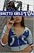 Ghetto Girls Too