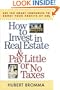 How to Invest in Real Estate And Pay Little or No Taxes : Use Tax Smart Loopholes to Boost Your Profits By 40%
