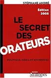 Le secret des orateurs : Politique, média et entreprise