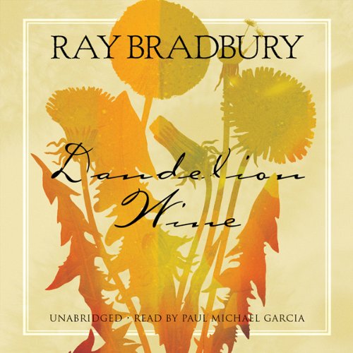 Dandelion Wine  - Ray Bradbury 