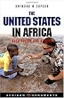 The United States in Africa: Bush Policy and Beyond (African Arguments)