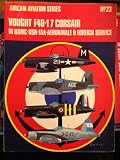 Vought F4U-17 Corsair in U.S.M.C., U.S.N., F.A.A., Aeronvale & foreign service