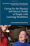 Caring for the physical and mental health of people with learning disabilities