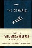 The Ice Diaries: The True Story of One of Mankind's Greatest Adventures