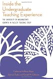 Inside the Undergraduate Teaching Experience: The University of Washingtons Growth in Faculty Teaching Study