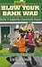 Blow Your Bank Wad: More Than 101 Scandalous Ways to Squander Your Kids' Inheritance (Tipping Points Digest)