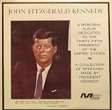 John Fitzgerald Kennedy A Memorial Album Dedicates to the Thirty Fifth President of the United States A Collection of Speeches Made by President Kennedy Record Album Vinyl