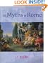 The Myths of Rome (CLASSICAL STUDIES AND ANCIENT HISTORY)