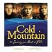 Cold Mountain: The Journey from Book to Film (Newmarket Pictorial Moviebook Series)