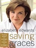 Saving Graces: Finding Solace and Strength from Friends and Strangers