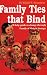 Family Ties That Bind: A self-help guide to change through Family of Origin therapy. (Self-Counsel Personal Self-Help)