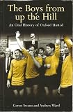 The boys from up the hill : an oral history of Oxford United