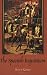 The Spanish Inquisition: A Historical Revision