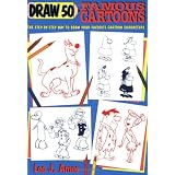 Draw 50 Famous Cartoons: The Step-by-Step Way to Draw Your Favorite Cartoon Characters ~ Lee J. Ames