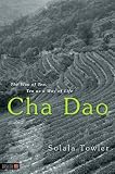 Cha dao : the way of tea, tea as a way of life