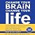 Change Your Brain, Change Your Life: The Breakthrough Program for Conquering Anxiety, Depression, Obsessiveness, Anger, and Impulsiveness