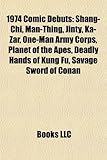 1974 Comic Debuts: Shang-Chi, Man-Thing, Jinty, Ka-Zar, One-Man Army Corps, Planet of the Apes, Deadly Hands of Kung Fu, Savage Sword of-