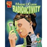 Marie Curie and Radioactivity (Inventions and Discovery) book cover