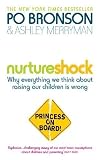 Nurtureshock. Po Bronson & Ashley Merryman [Paperback]