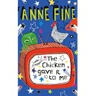 The Chicken Gave it to Me by Anne Fine