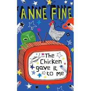 The Chicken Gave it to Me by Anne Fine