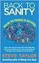 Back to Sanity: Healing the Madness of Our Minds