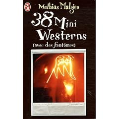 38 mini westerns (avec des fant�mes)