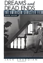 Dreams and Dead Ends: The American Gangster Film