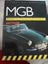MGB: Preparation, Restoration and Maintenance (Osprey restorations)