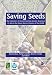 Saving Seeds: The Economics of Conserving Crop Genetic Resources Ex Situ in the Future Harvest Centres of the CGIAR (Cabi Publishing)