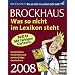 Brockhaus, Was so nicht im Lexikon steht 2008