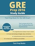 GRE Prep 2016 Study Guide: Test Prep Book for the GRE Exam