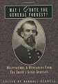 May I Quote You, General Forrest?: Observations and Utterances of the South's Great Generals