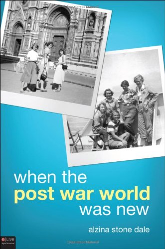 When The Post War World Was New