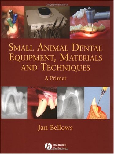Small Animal Dental Equipment, Materials and Techniques: A Primer