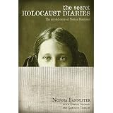 The Secret Holocaust Diaries: The Untold Story of Nonna Bannister ~ Nonna Bannister