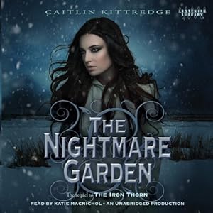 The Nightmare Garden (Iron Codex #2) - Caitlin Kittredge